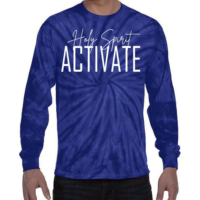 Holy Spirit Activate Tie-Dye Long Sleeve Shirt