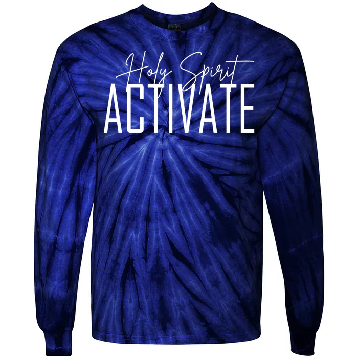 Holy Spirit Activate Tie-Dye Long Sleeve Shirt