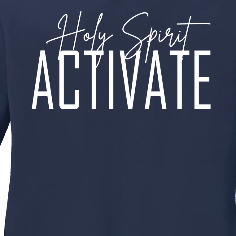 Holy Spirit Activate Ladies Long Sleeve Shirt