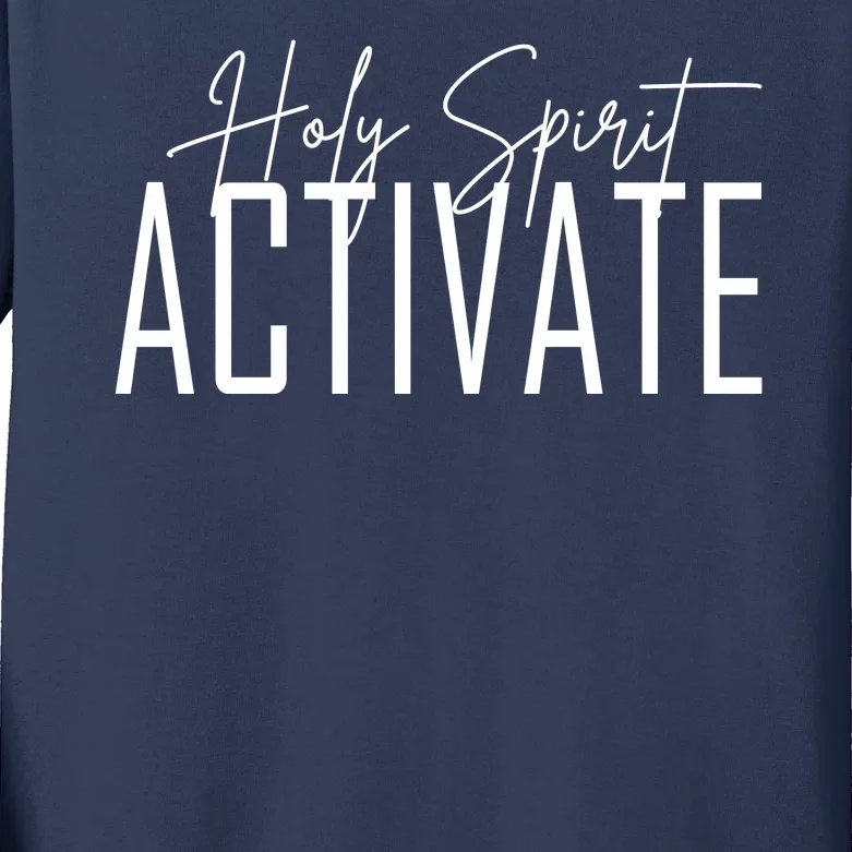 Holy Spirit Activate Kids Long Sleeve Shirt