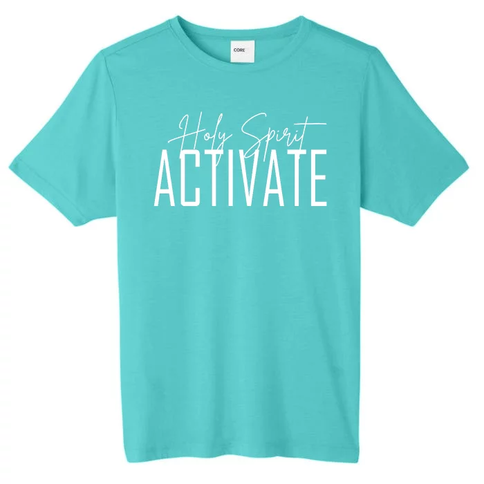 Holy Spirit Activate ChromaSoft Performance T-Shirt