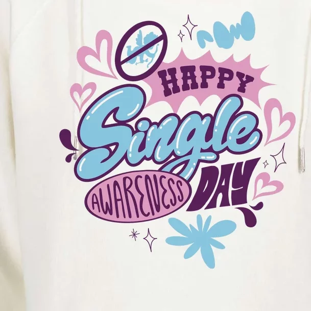 Happy Single Awareness Day Womens Funnel Neck Pullover Hood