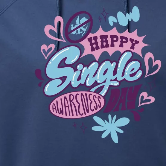 Happy Single Awareness Day Performance Fleece Hoodie