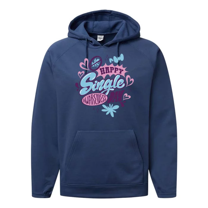 Happy Single Awareness Day Performance Fleece Hoodie