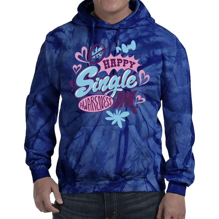 Happy Single Awareness Day Tie Dye Hoodie