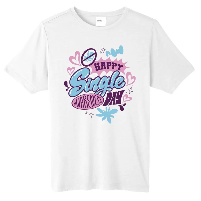 Happy Single Awareness Day ChromaSoft Performance T-Shirt