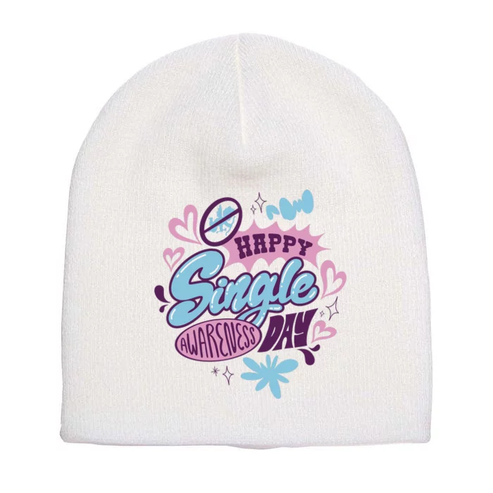 Happy Single Awareness Day Short Acrylic Beanie