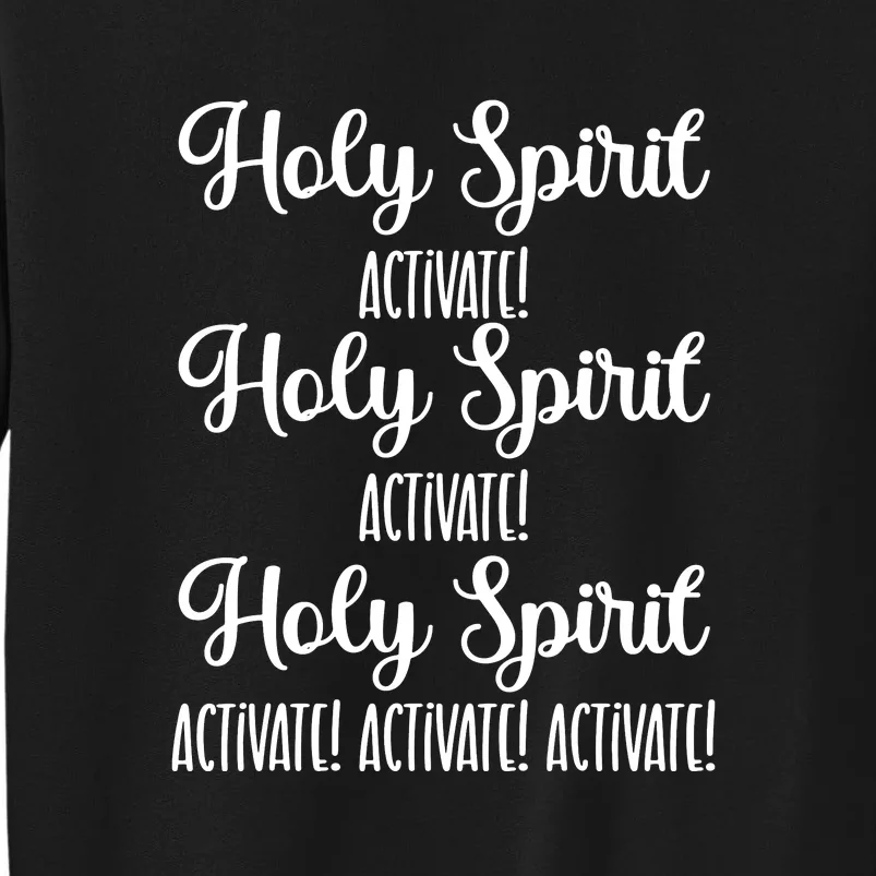 Holy Spirit Activate Shirt Christian Apparel Christian Tall Sweatshirt