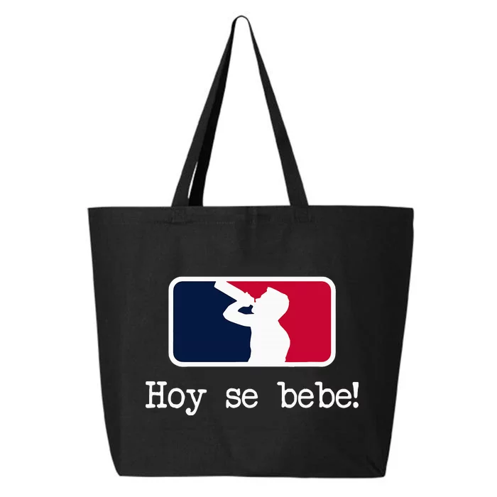 Hoy Se Bebe Latino Spanish Funny 25L Jumbo Tote