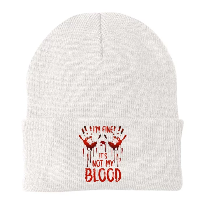 Halloween Splatter Blood Saying I M Fine ItS Not My Blood Knit Cap Winter Beanie