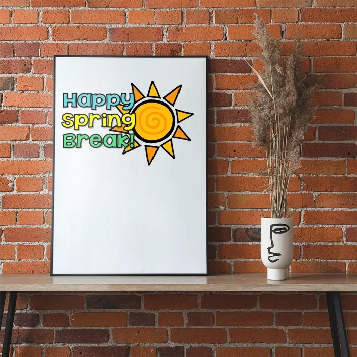 Happy Spring Break Sun Poster