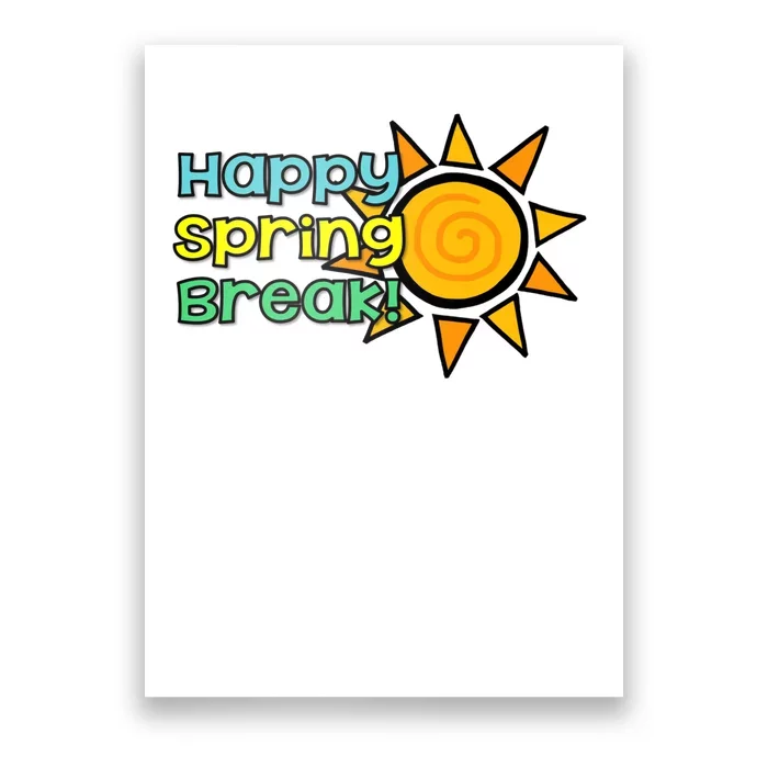 Happy Spring Break Sun Poster