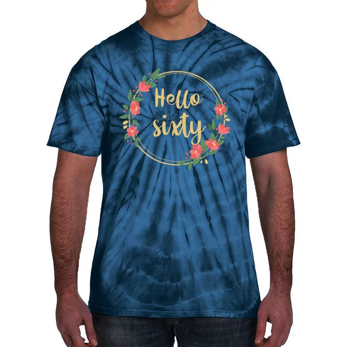 Hello Sixtys Born In 1963 60th Birthday Floral Desig Tie-Dye T-Shirt