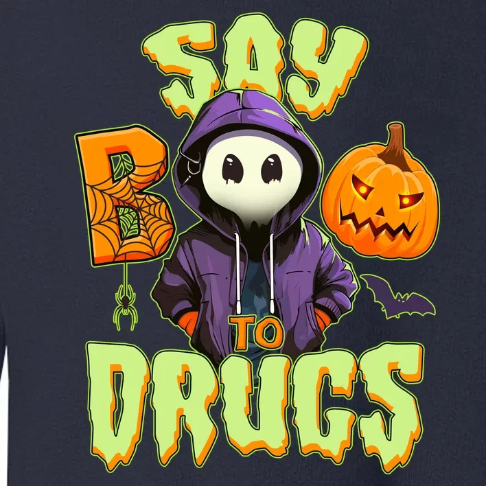 Halloween Say Boo To Drugs Toddler Sweatshirt