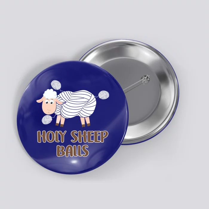 Holy Sheep Balls Yarn Lovers Crocheting Great Gift Button