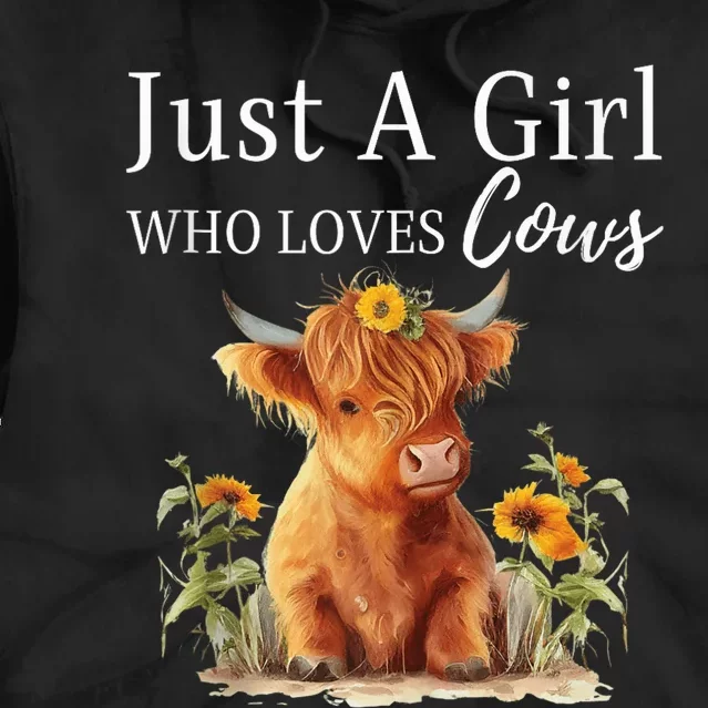 Highland Sunflower Cow Just A Girl Who Loves Cows Tie Dye Hoodie