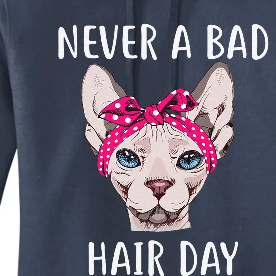 Hairless Sphynx Cat Feline Bald Never A Bad Hair Day Women's Pullover Hoodie