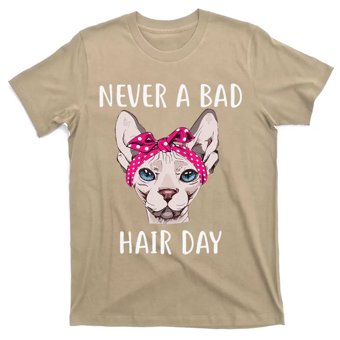 Hairless Sphynx Cat Feline Bald Never A Bad Hair Day T-Shirt