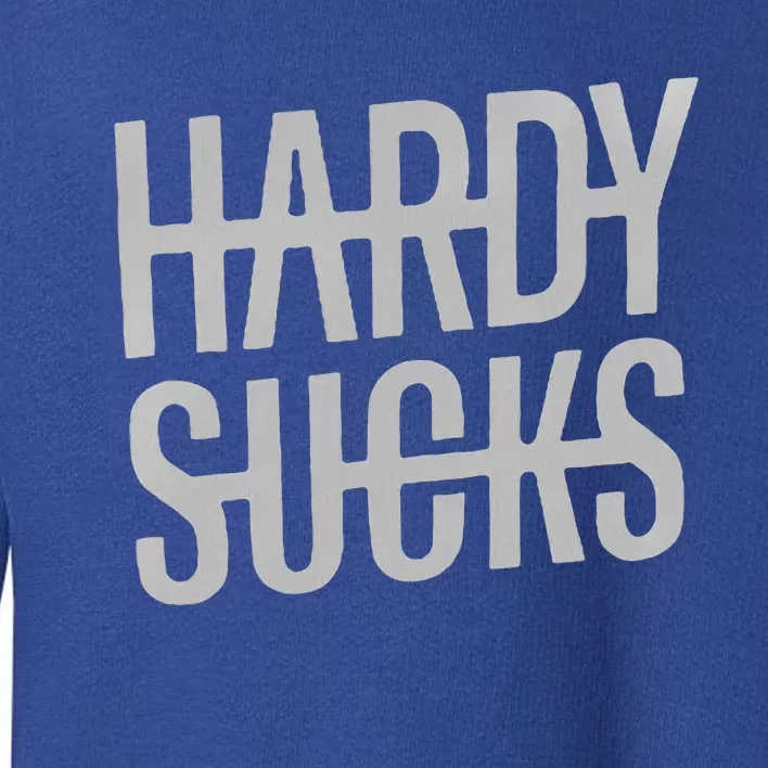 Hardy Sucks Country Funny Bad Boy Wetzel Toddler Sweatshirt