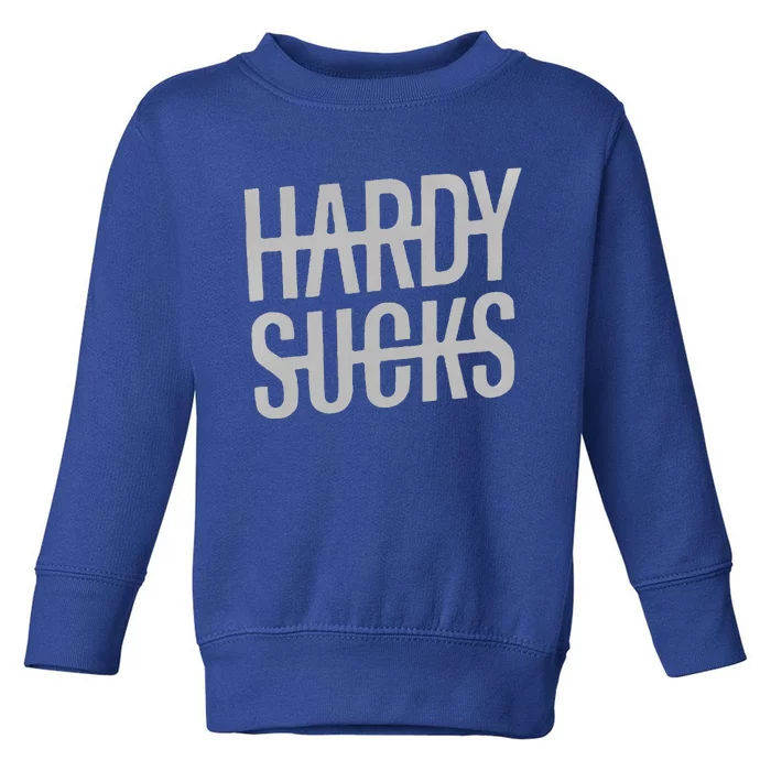 Hardy Sucks Country Funny Bad Boy Wetzel Toddler Sweatshirt