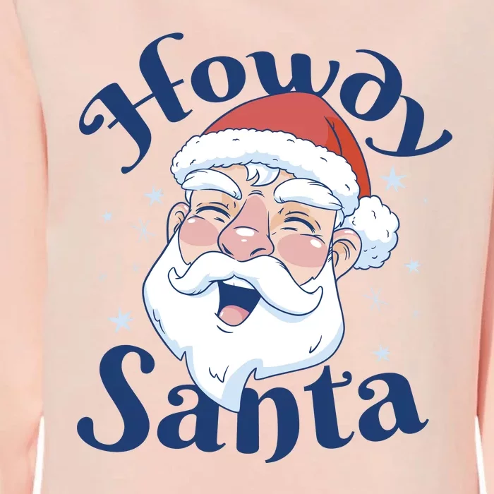 Howdy Santa Christmas Womens California Wash Sweatshirt