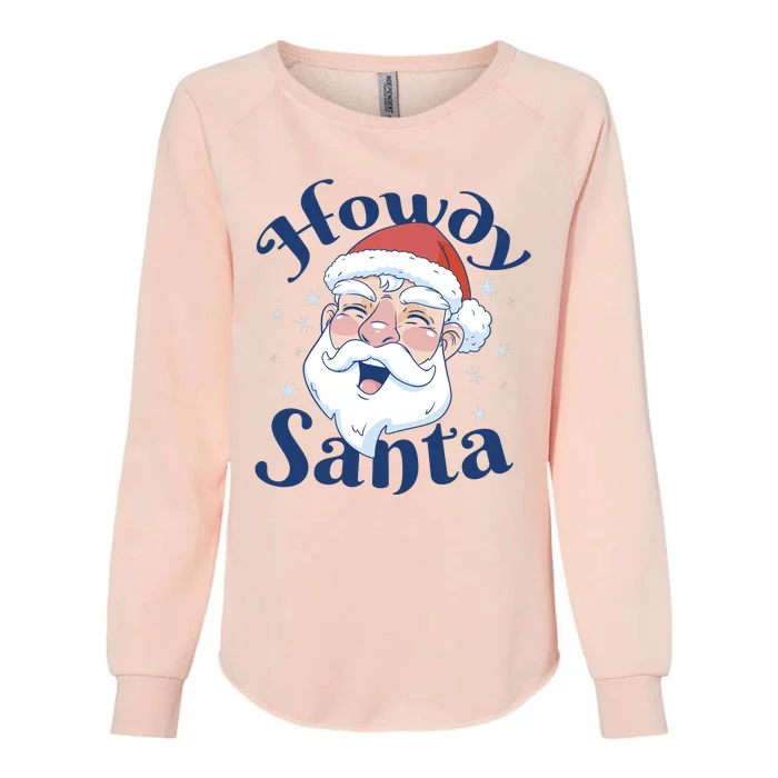 Howdy Santa Christmas Womens California Wash Sweatshirt