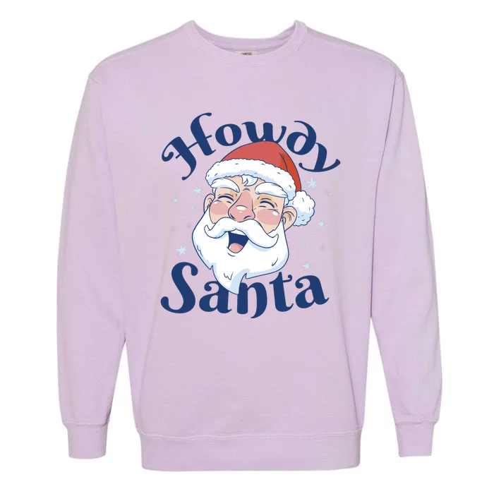 Howdy Santa Christmas Garment-Dyed Sweatshirt