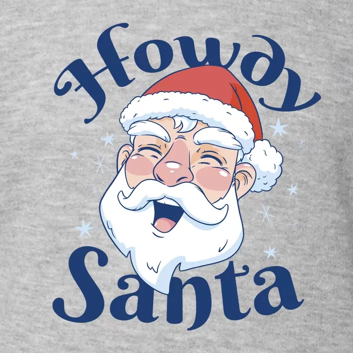 Howdy Santa Christmas Toddler Sweatshirt