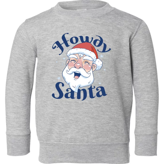 Howdy Santa Christmas Toddler Sweatshirt