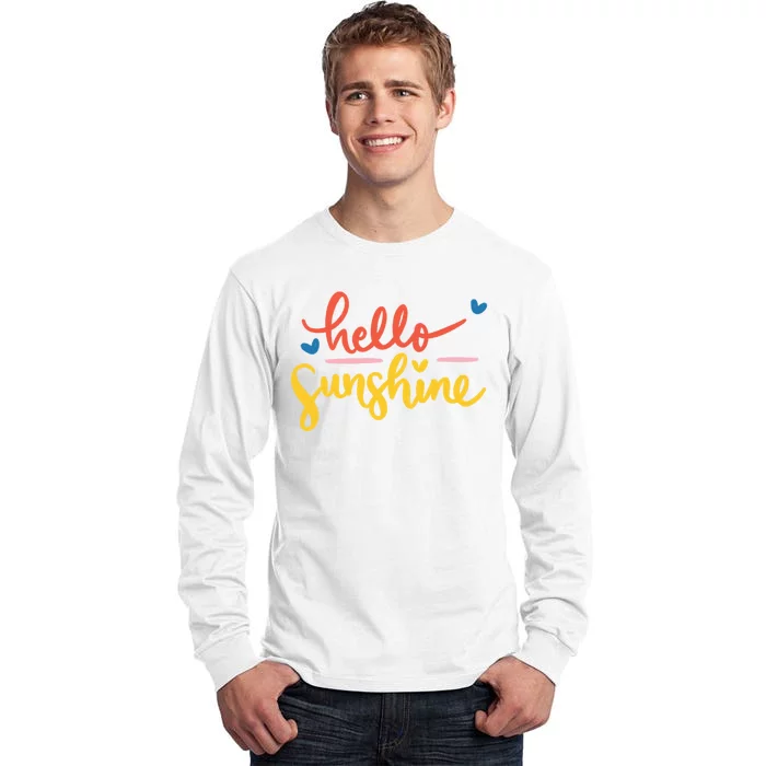 Hello Sunshine Cute Gift Tall Long Sleeve T-Shirt