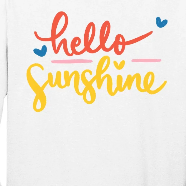 Hello Sunshine Cute Gift Tall Long Sleeve T-Shirt