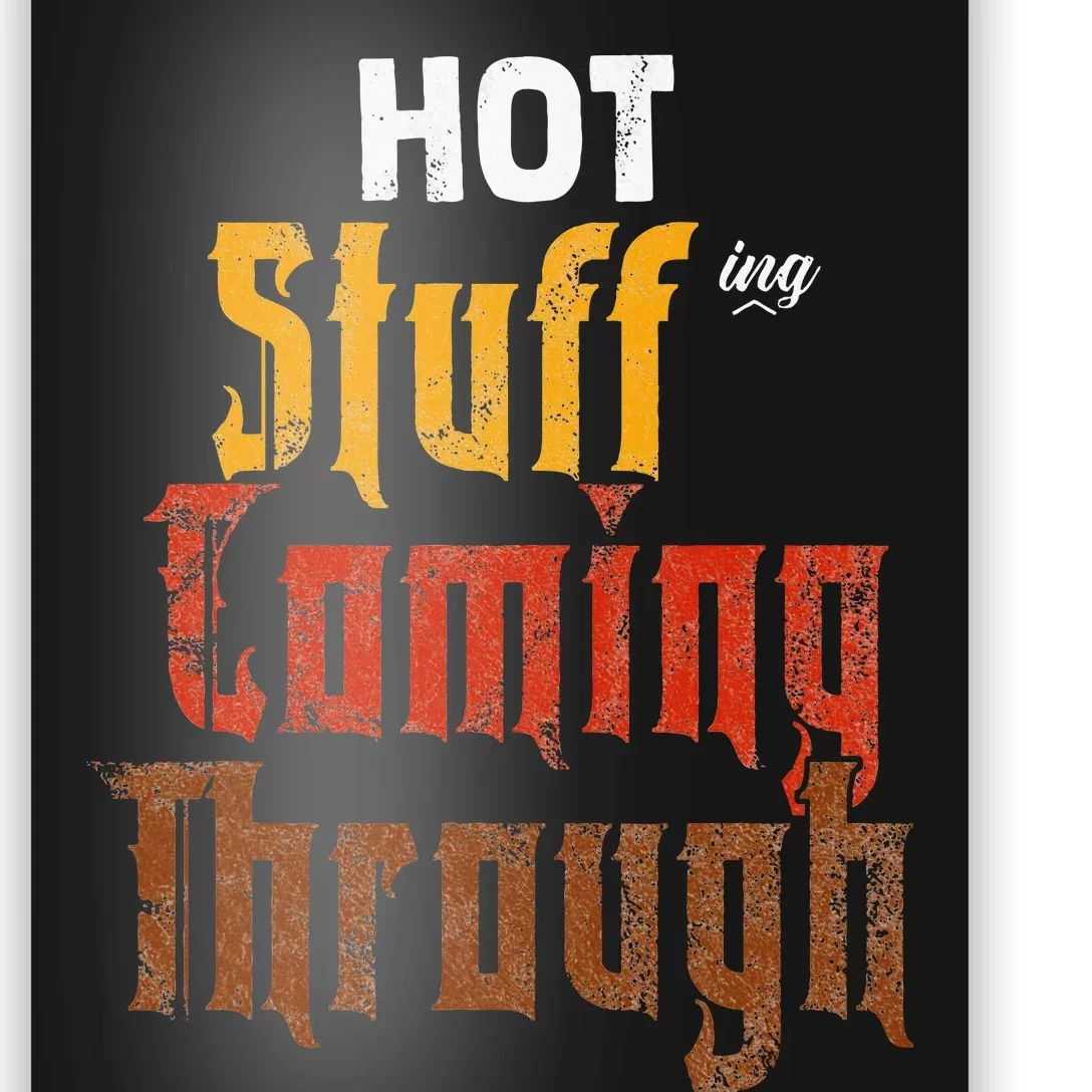 Hot Stuffing Coming Through Thanksgiving Poster