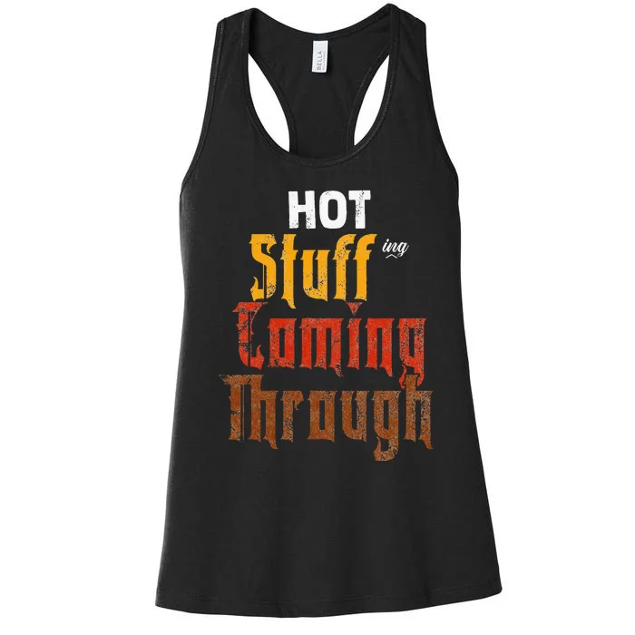 Hot Stuffing Coming Through Thanksgiving Women's Racerback Tank