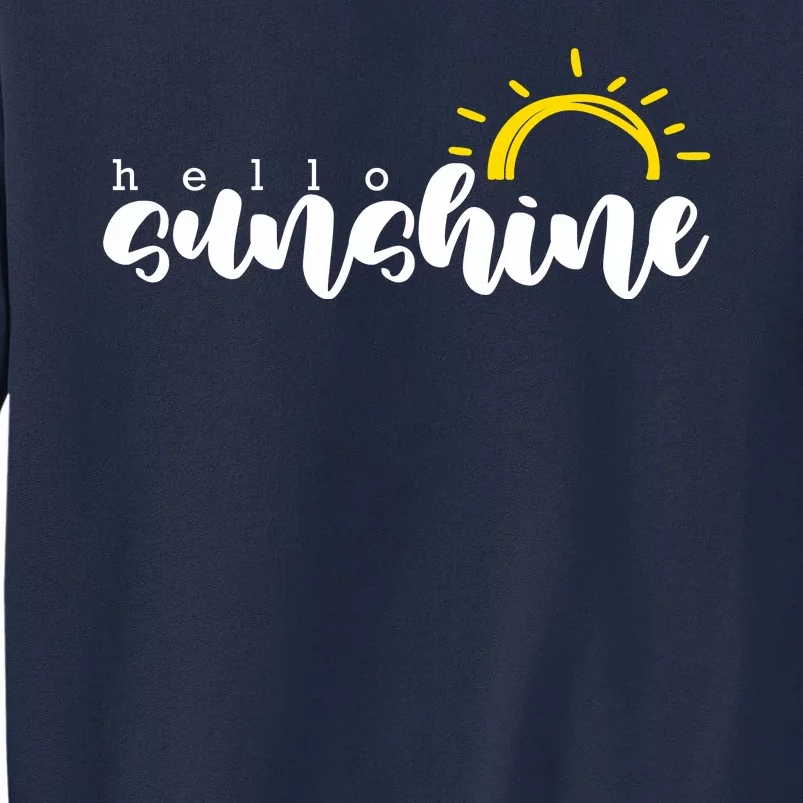 Hello Sunshine Cute Gift Tall Sweatshirt