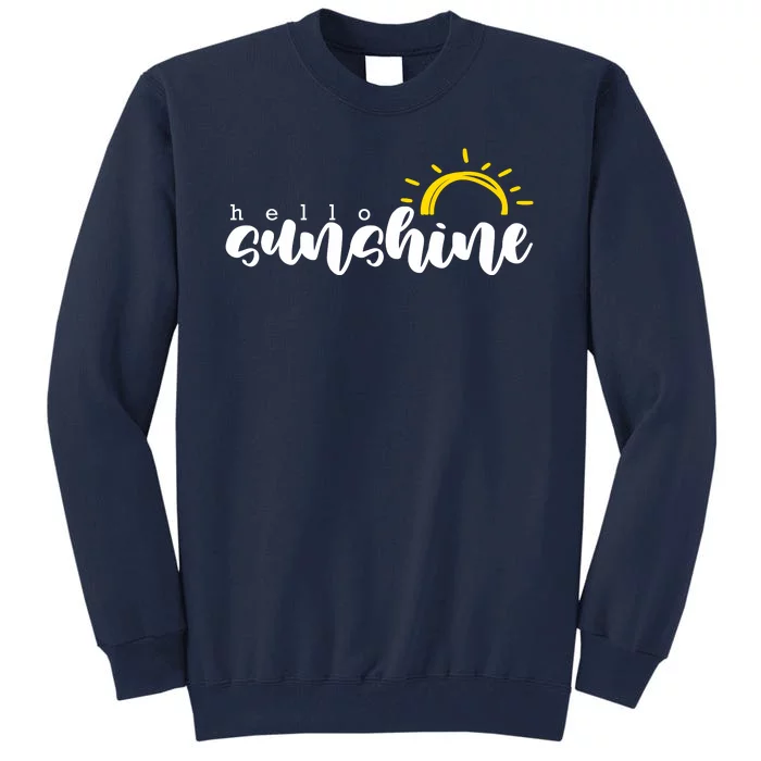 Hello Sunshine Cute Gift Tall Sweatshirt