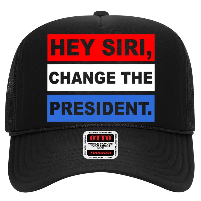 Hey Siri Change The President Funny Political High Crown Mesh Trucker Hat