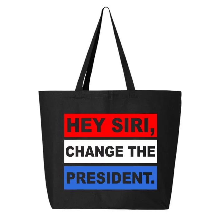 Hey Siri Change The President Funny Political 25L Jumbo Tote