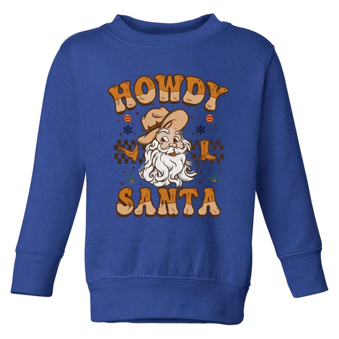 Howdy Santa Cowboy Santa Western Vintage Xmas Gift Toddler Sweatshirt