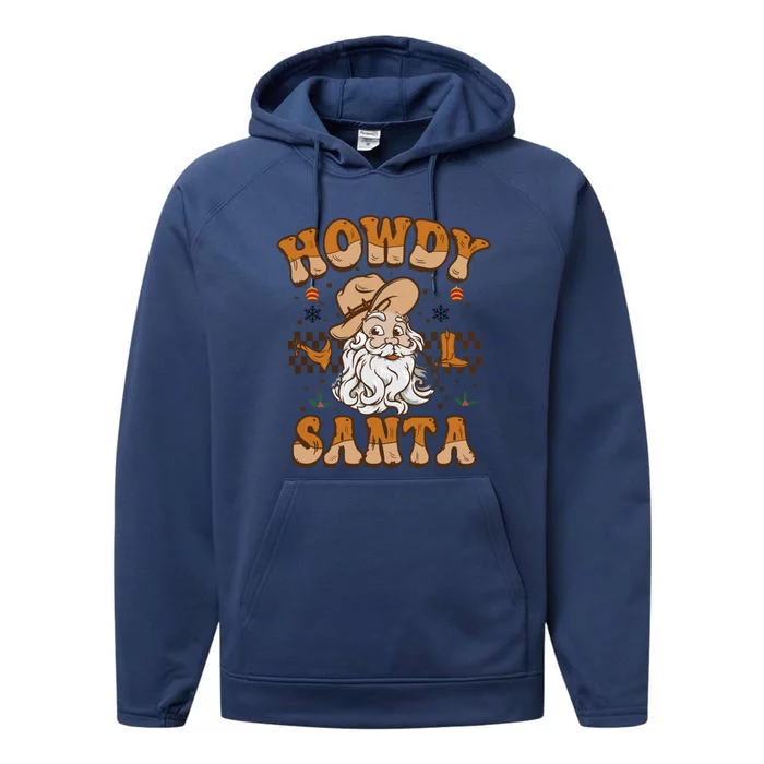 Howdy Santa Cowboy Santa Western Vintage Xmas Gift Performance Fleece Hoodie