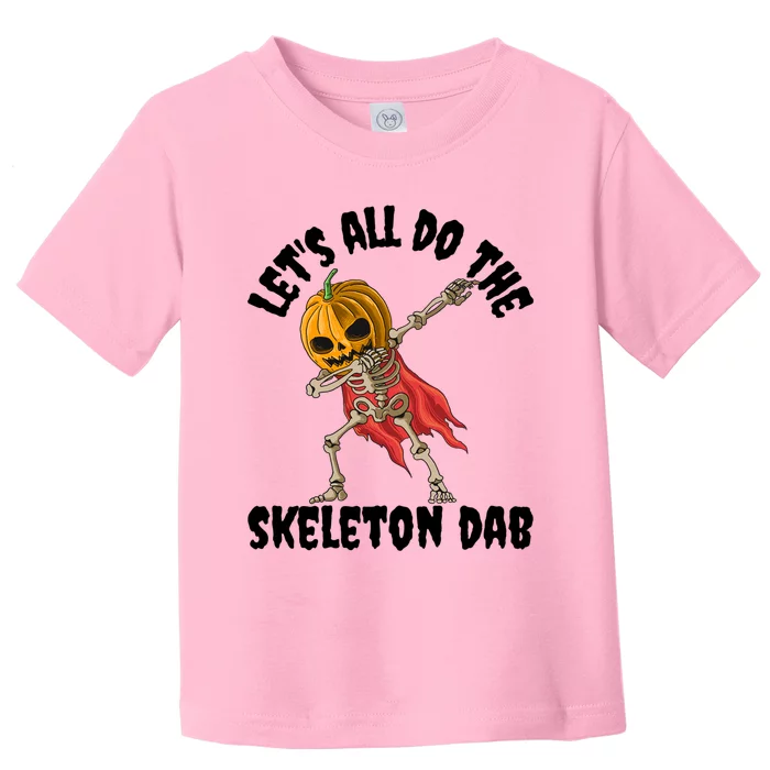 Halloween Skeleton Dabbing Jack O Lantern Dance Pumpkin Dab Gift Toddler T-Shirt