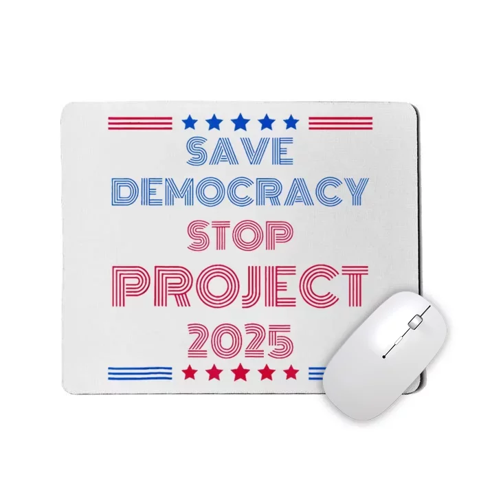 Happy Save Democracy Stop Project 2025 Presidential Election Mousepad