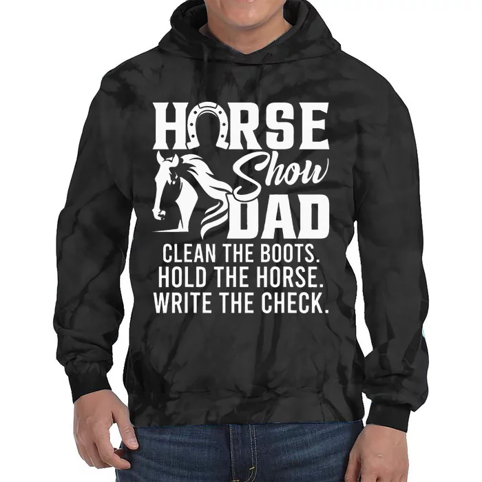 Horse Show Dad Funny Horse Gift Horse Dad Tie Dye Hoodie