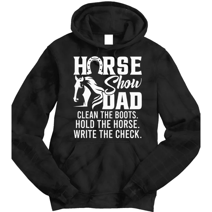 Horse Show Dad Funny Horse Gift Horse Dad Tie Dye Hoodie