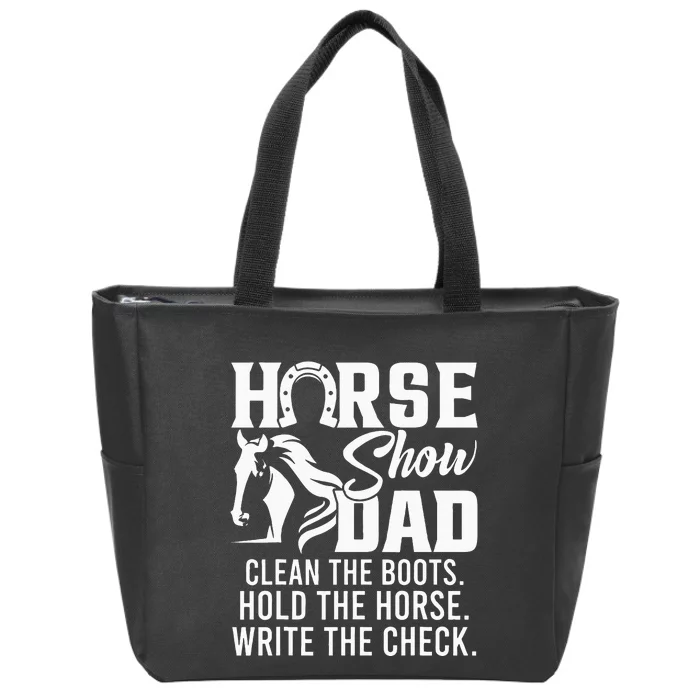 Horse Show Dad Funny Horse Gift Horse Dad Zip Tote Bag