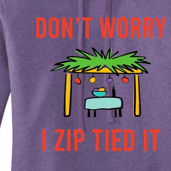 Happy Sukkot DonT Worry I Zip Tied It Jewish Sukkah Builder Women's Pullover Hoodie