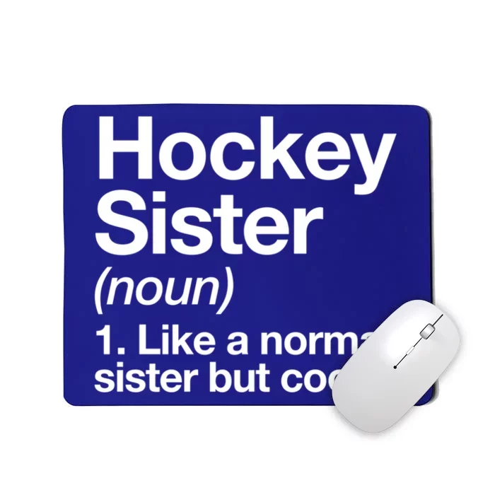 Hockey Sister Definition Meaningful Gift Funny Sports Gift Mousepad