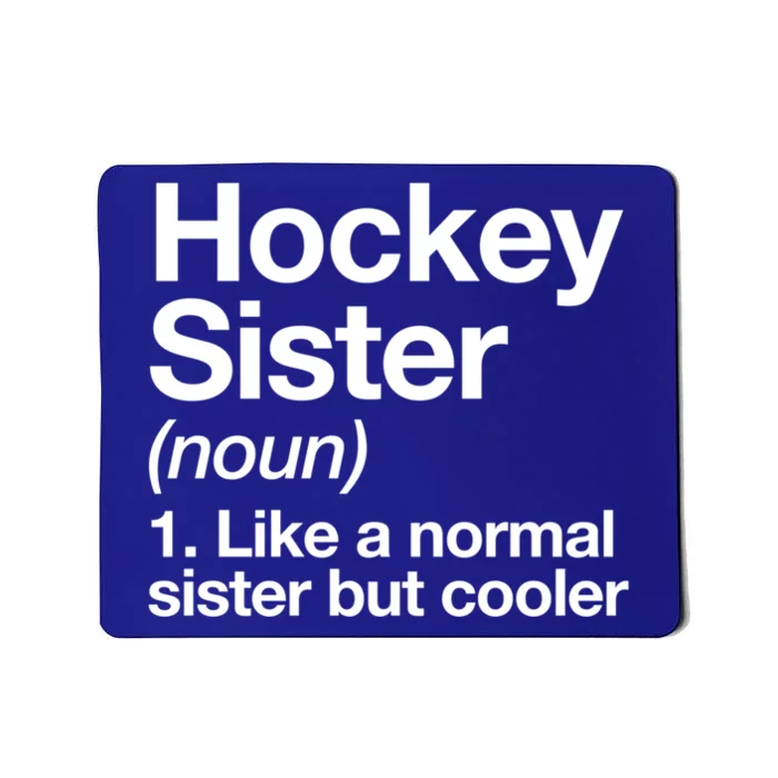 Hockey Sister Definition Meaningful Gift Funny Sports Gift Mousepad