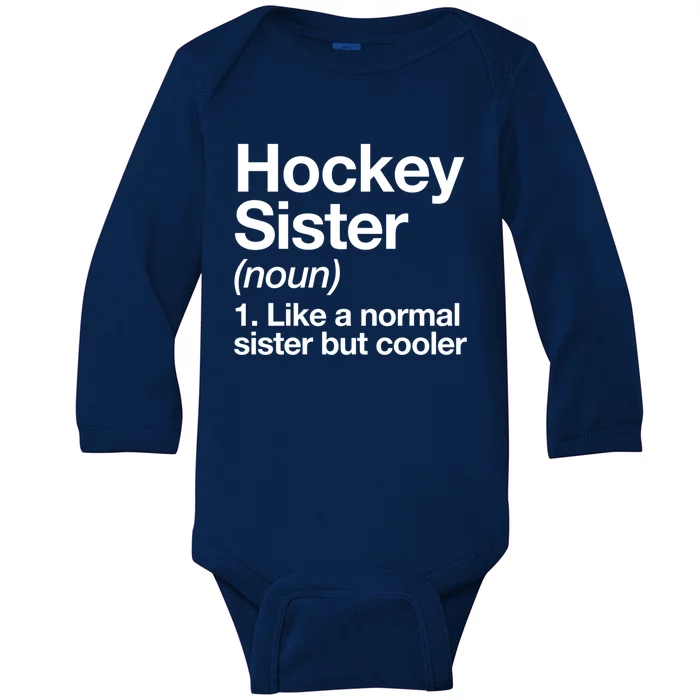 Hockey Sister Definition Meaningful Gift Funny Sports Gift Baby Long Sleeve Bodysuit