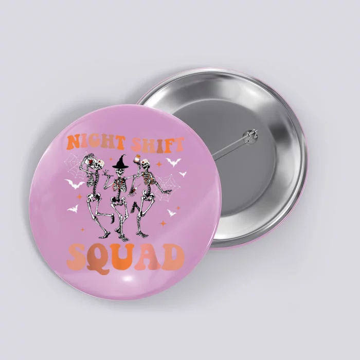 Halloween Skeleton Dancing Nurse Night Squad Shift Button