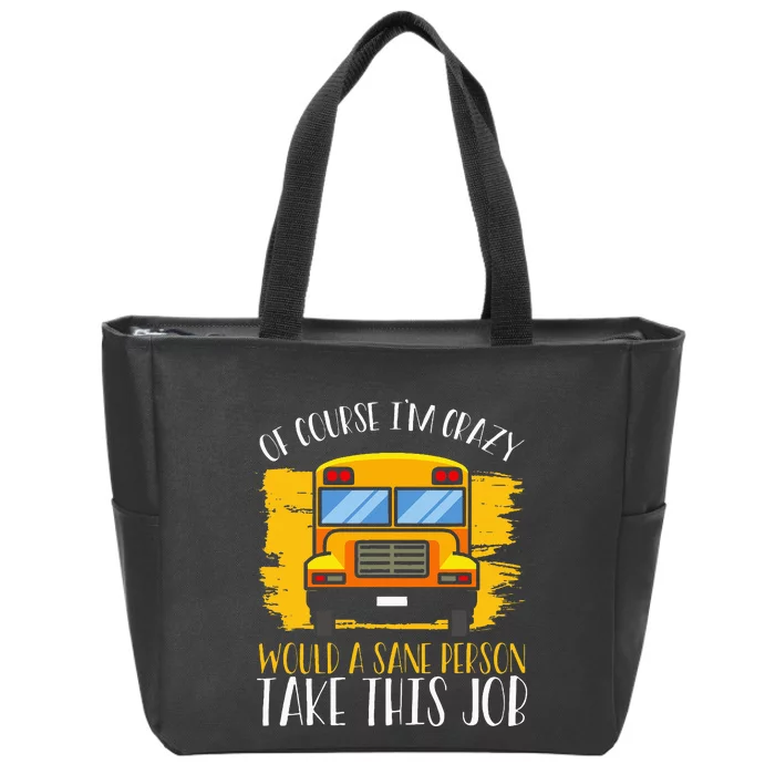 Hilarious Schoolbus Driver Saying School Bus Driver Joke Zip Tote Bag